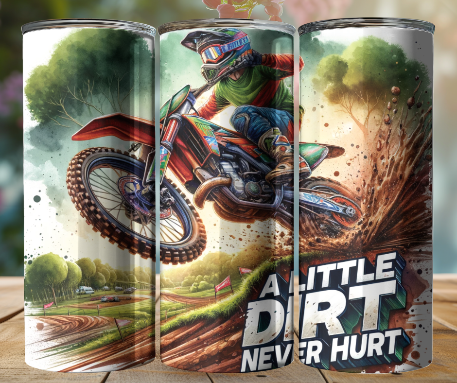20 oz Tumbler - Motobike - A Little Dirt Never Hurt